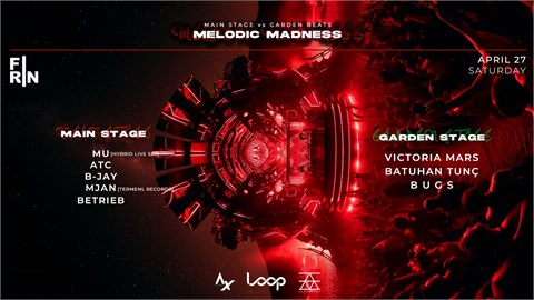 MELODIC MADNESS : Main Stage vs Garden Beats 