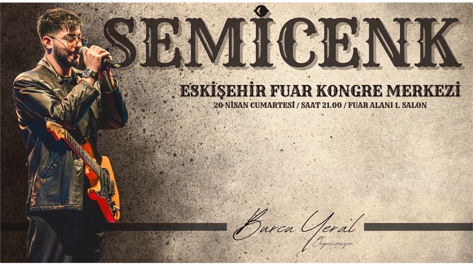 SEMİCENK ESKİŞEHİR KONSERİ