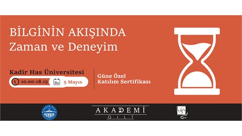 AKADEMİ'24 Bilginin Akışında: Zaman ve Deneyim