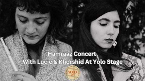 Hamraaz Concert With Lucie & Khorshid At Yolo Stage 