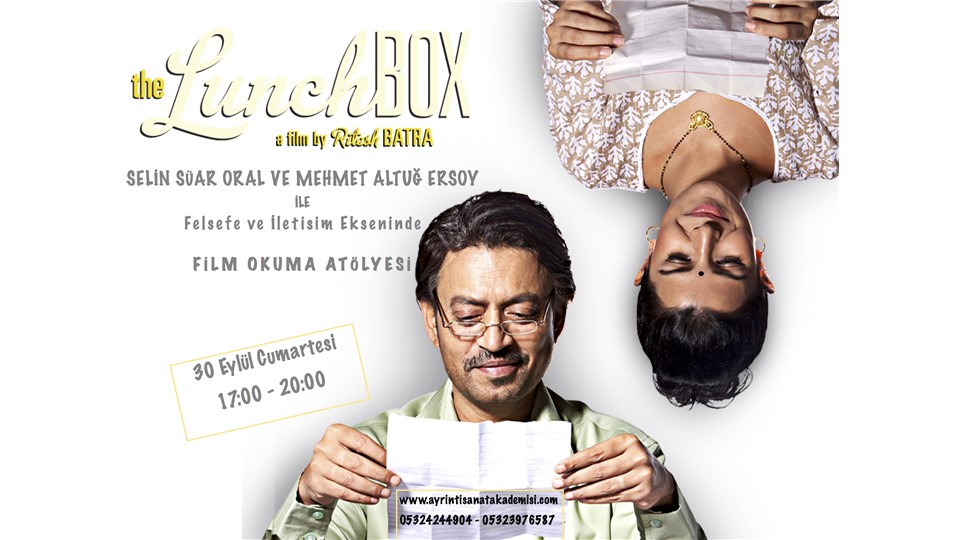 Selin Süar Oral ve Mehmet Altuğ Ersoy ile Film Okuma Atölyesi (The Lunchbox / Sefer Tası)