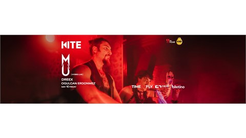 MU (HYBRID LIVE), DREEX, OGULCAN ERDONMEZ