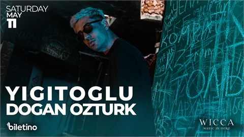 YIGITOGLU, Dogan Ozturk@WiccaAntalya MAY 11th Wicca X Happylives Presents