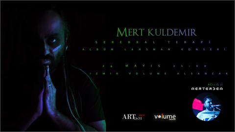 Mert Kuldemir Serebral Terapi Albüm Lansman Konseri