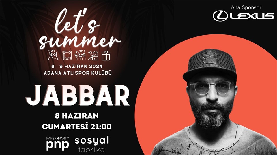 LET’S SUMMER    2024  JABBAR        /     2 GÜN TEK BİLET 