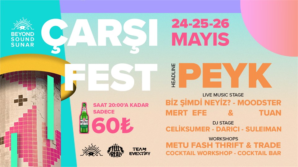 ÇARŞI FEST (Beyond Cocktail & Music - 24, 25, 26 Mayıs)