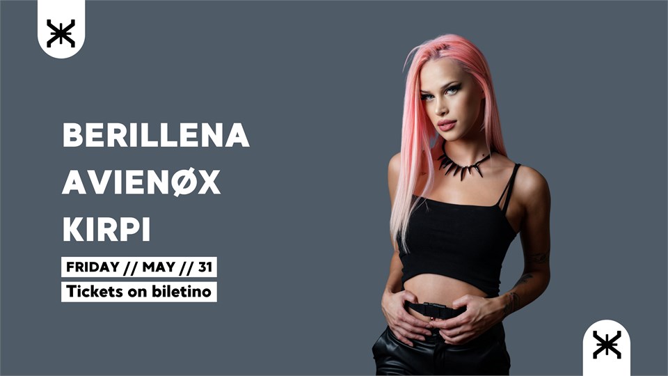  BERILL ENA I AVIENØX I KIRPI @VORTEX ART CLUB // 31 MAY // FRIDAY