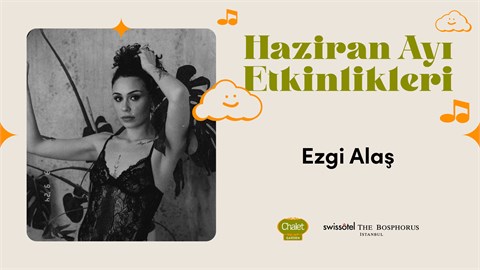 Ezgi Alaş | Chalet Garden Canlı Müzik Programı