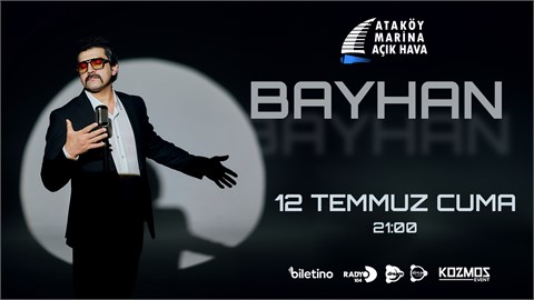 Bayhan -  Ataköy Marina Açık Hava
