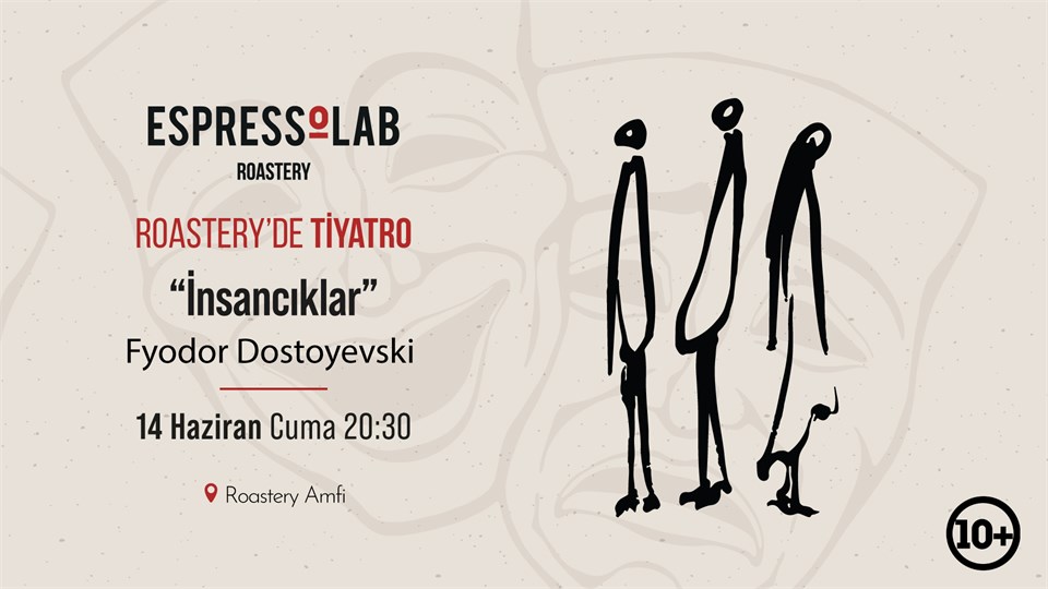 İnsancıklar | Fyodor Dostoyevski - Roastery'de Tiyatro