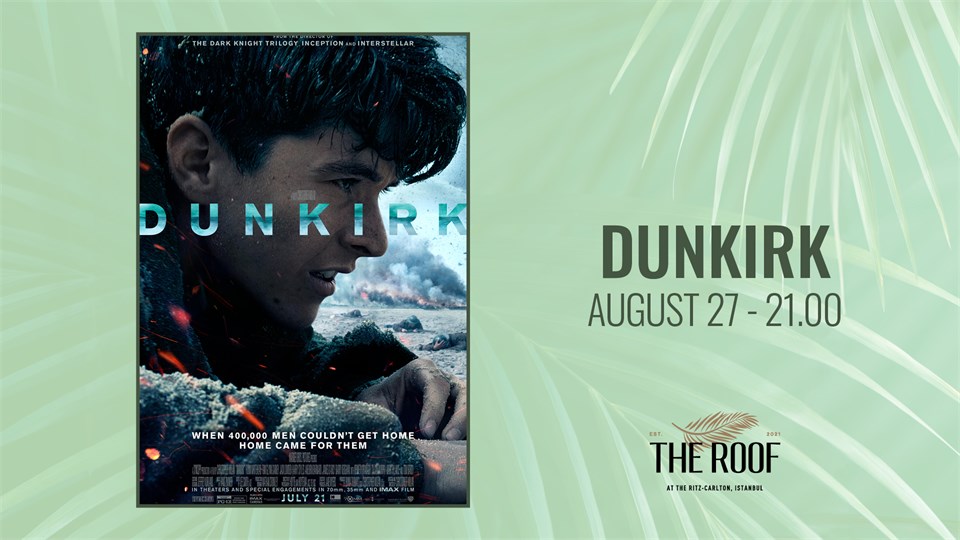 The Roof'ta Açık Hava Sineması / Dunkirk