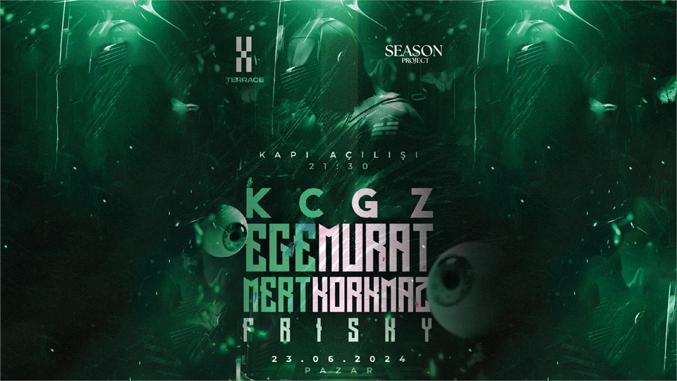 Season Presents: Terrace:// Ege Murat + KCGZ + Mert Korkmaz + Frisky