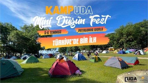 Düğün Fest - KampUda 5-6-7 Temmuz Patagonya World.