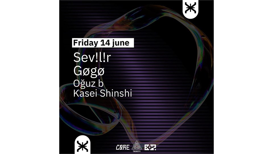 SEVILIR • GOGO • OGUZ B • KASEI SHINSHI // 14.06 FRIDAY // VORTEX ART CLUB