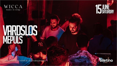 Vardslos, Mepuls @WiccaAntalya June. 15th Wicca Presents
