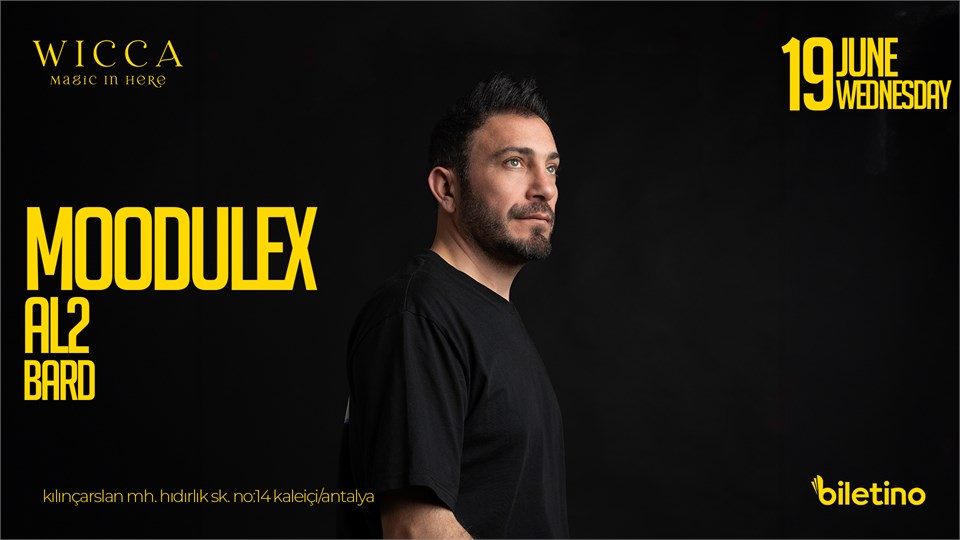 Moodulex, AL2, Bard @WiccaAntalya June 19th Wicca Presents