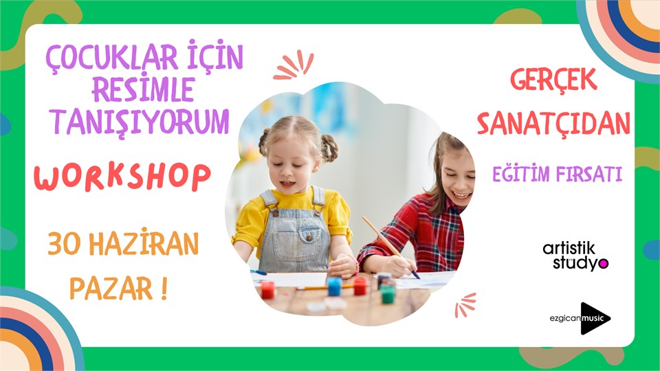Çocuklar İçin - Resimle Tanışıyorum Workshop