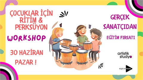 Çocuklar İçin Ritim ve Perküsyon Workshop