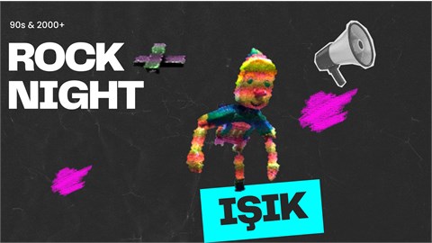 IŞIK | 90s & 2000+ Rock Night