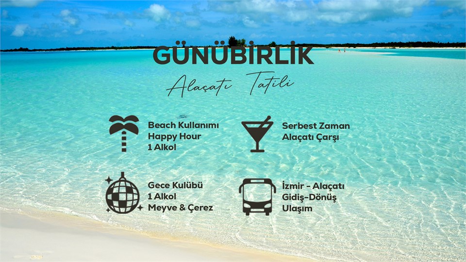 Günübirlik Alaçatı Tatili / 28 Haziran
