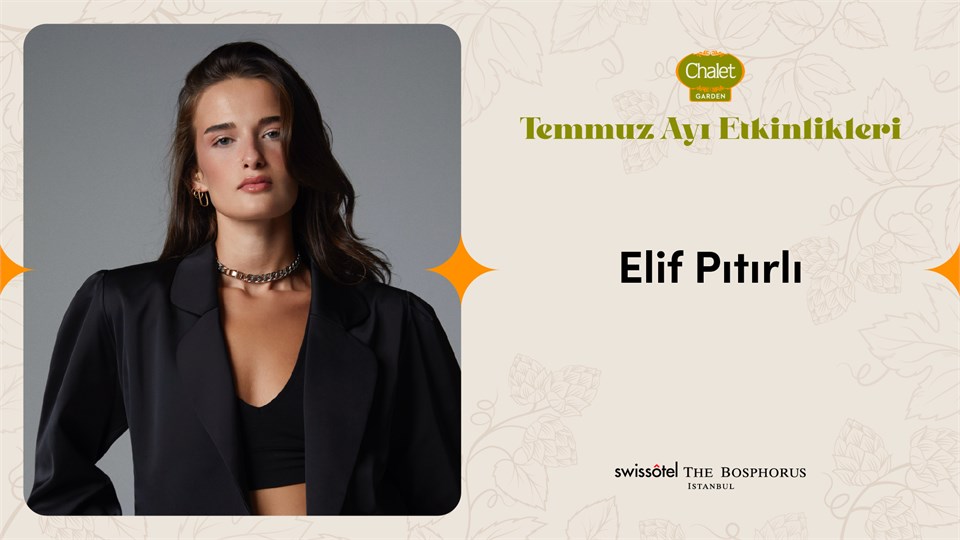  Elif Pıtırlı | Chalet Garden Canlı Müzik Programı