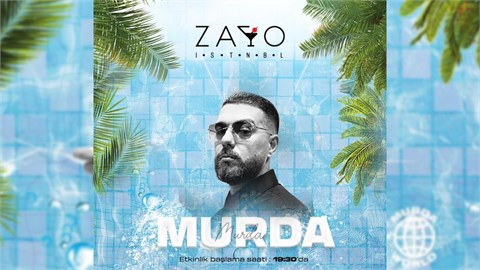 Murda @ Zayo İstanbul Season Opening Zayo İstanbul
