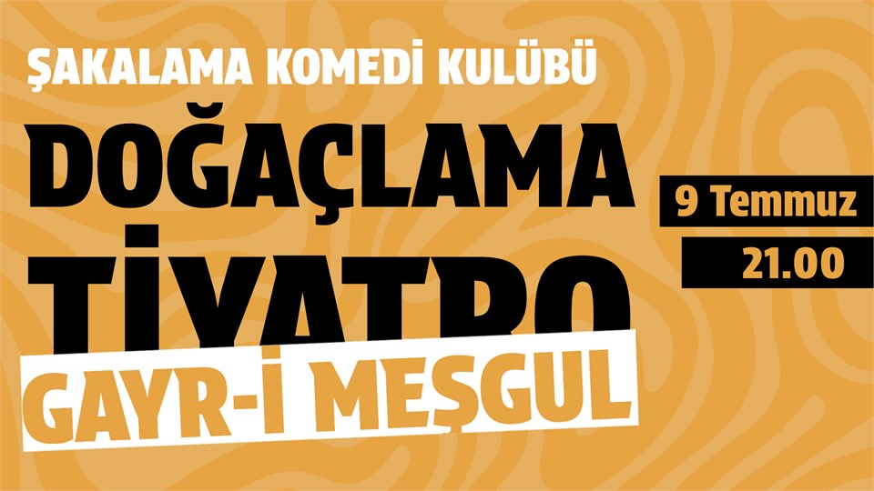 Gayr-i Meşgul Doğaçlama Tiyatro Gösterisi