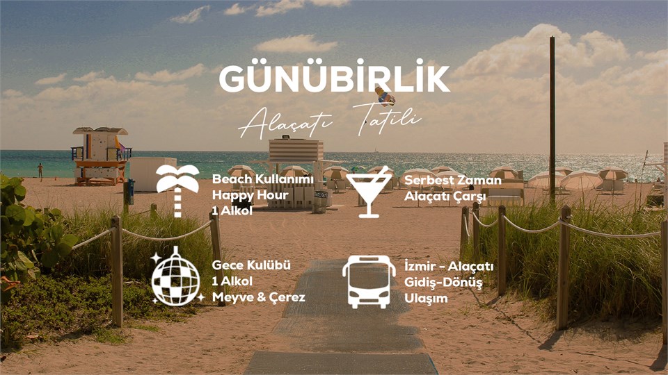 Günübirlik Alaçatı Tatili / 21 Temmuz