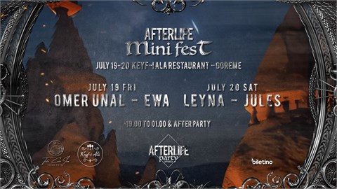 AFTER LIFE MINI FEST / TECHNO KAPADOKYA 