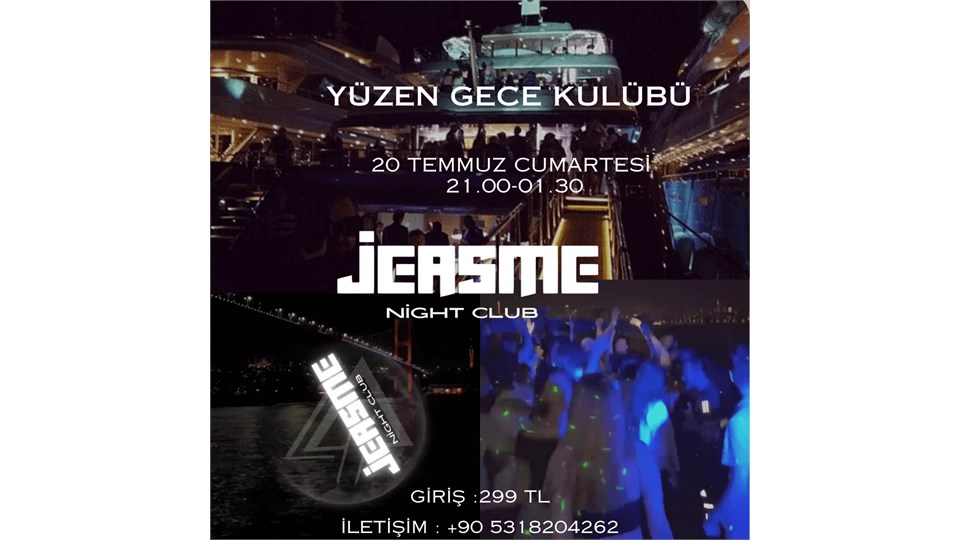YÜZEN GECE KULÜBÜ - JEASME NIGHT CLUB