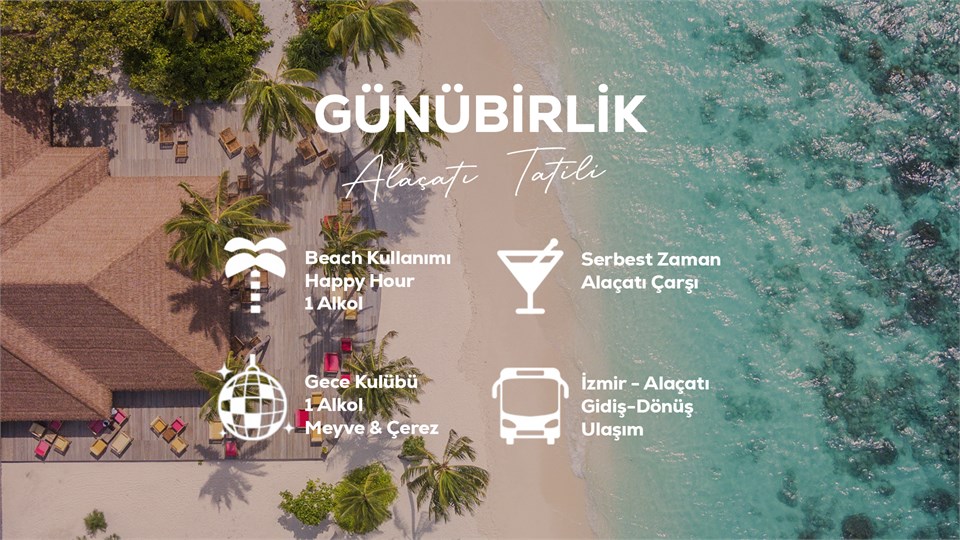 Günübirlik Alaçatı Tatili / 28 Temmuz