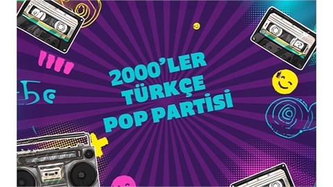 2000'ler Türkçe Pop Partisi | IF Performance Hall Tunus