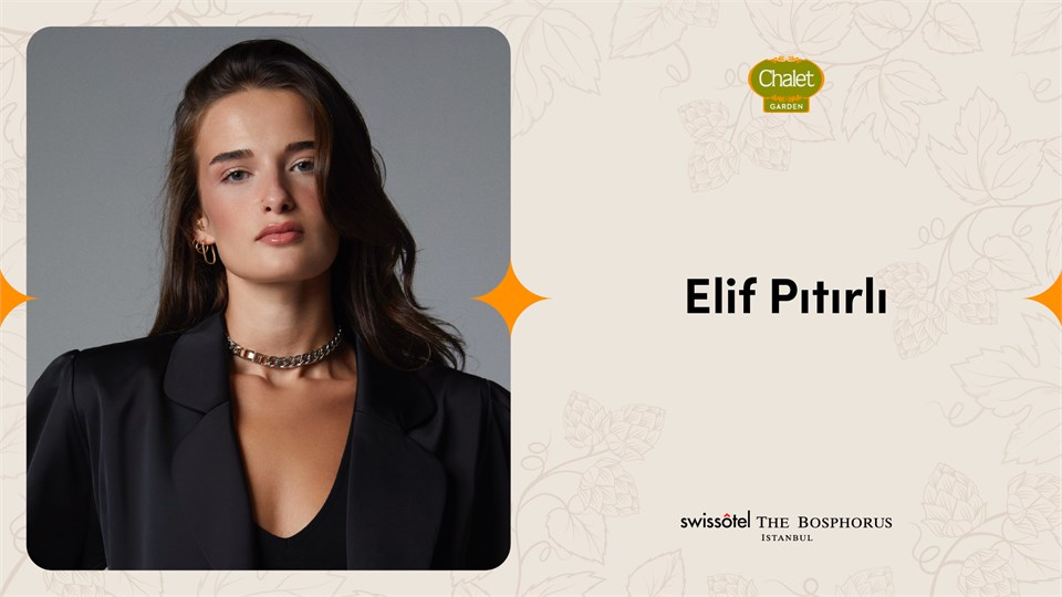 Elif Pıtırlı | Chalet Garden 