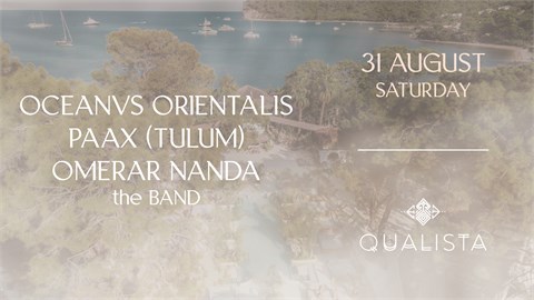 Qualista Presents: Oceanvs Orientalis, Paax Tulum, Omerar Nanda the BAND 