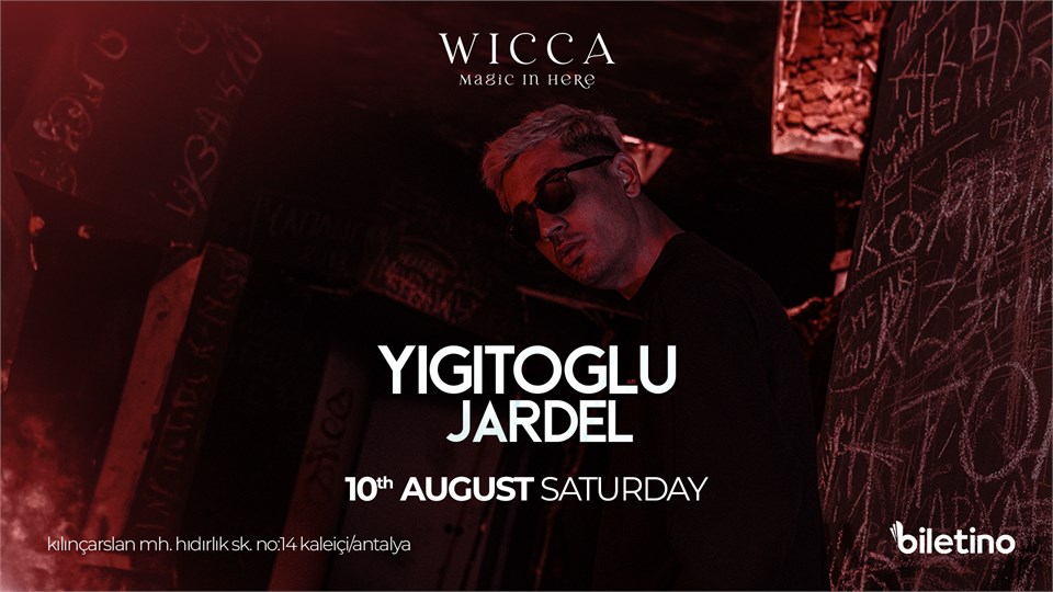 YIGITOGLU, JARDEL @WiccaAntalya AUGUST 10th Wicca Presents