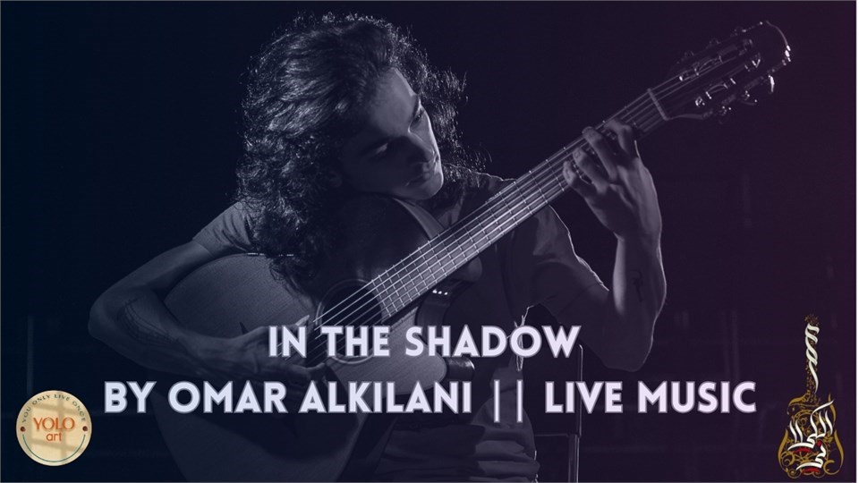 In The Shadow By Omar Alkilani || Live Music Concert || SUN 25.08.2024