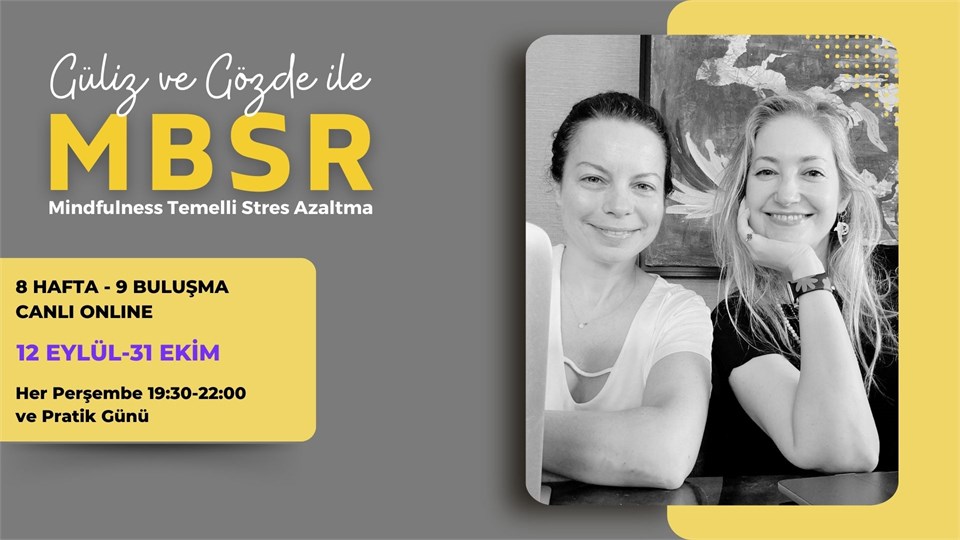 Güliz ve Gözde ile Online MBSR - Mindfulness Temelli Stres Azaltma Programı