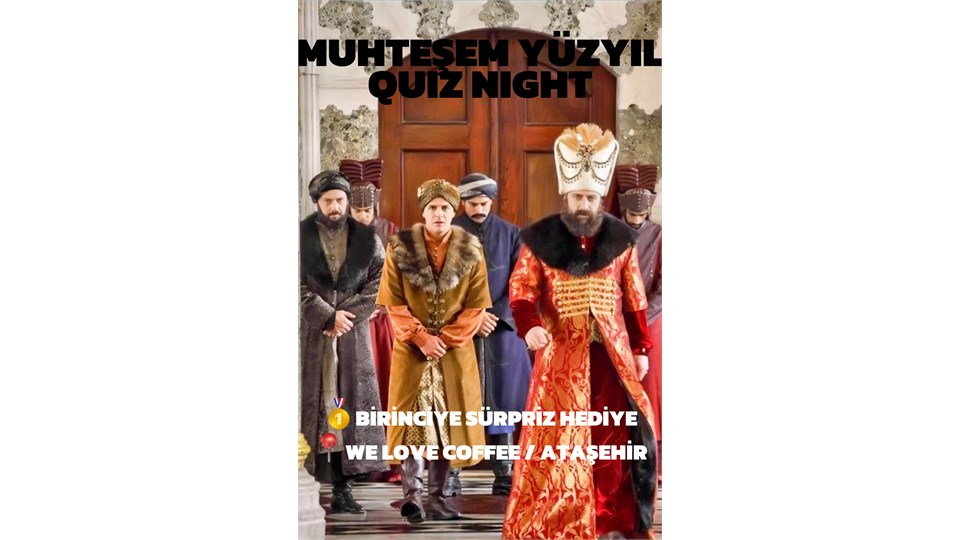 MUHTEŞEM YÜZYIL QUIZ NIGHT