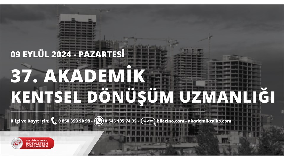 37. Dönem Akademik Kentsel Dönüşüm Uzmanlığı Sertifika Programı