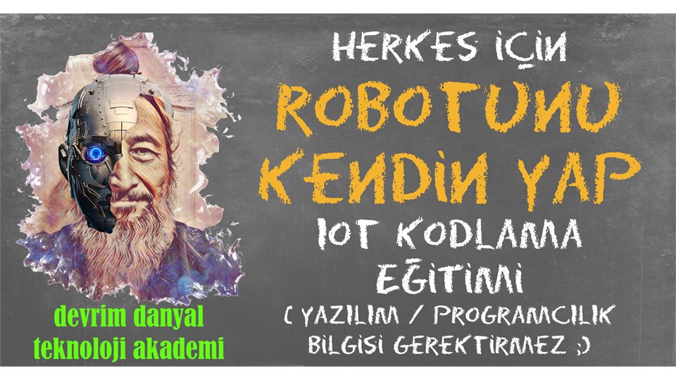 ONLINE SERTİFİKALI - Herkes İçin Robotunu Kendin Yap Eğitimi - 23 Ekim