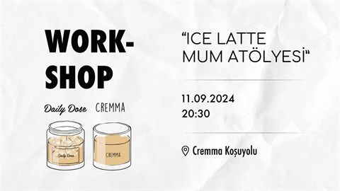 Cremma x Daily Dose Workshop | Ice Latte Mum Atölyesi