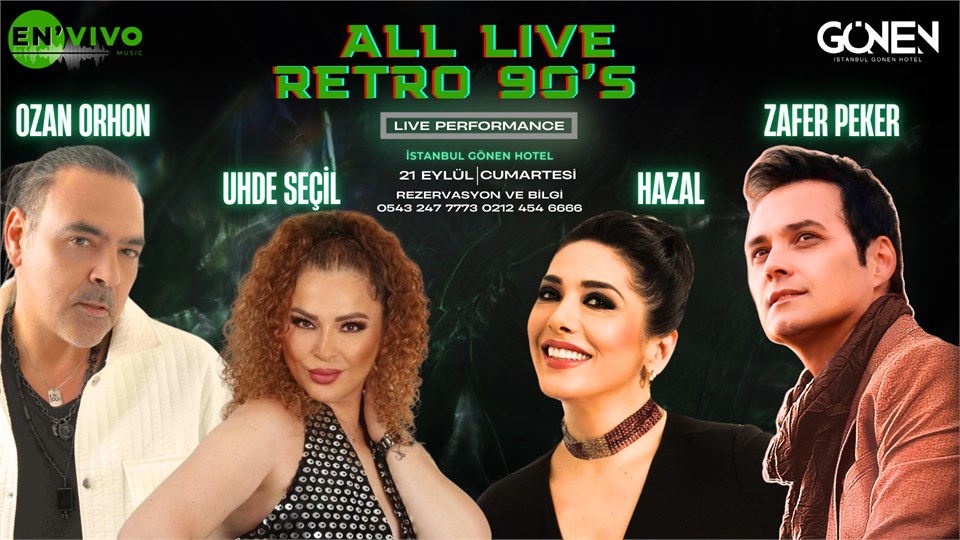 90'LAR RETRO ALL LIVE (OZAN ORHON-HAZAL-UHDE SEÇİL-ZAFER PEKER)