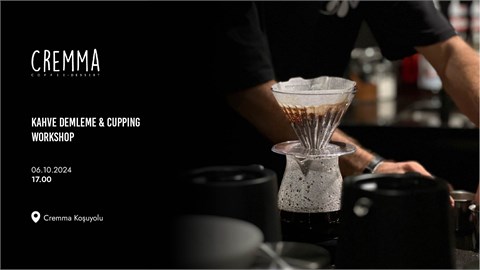 Cremma | Kahve Demleme & Cupping Workshop