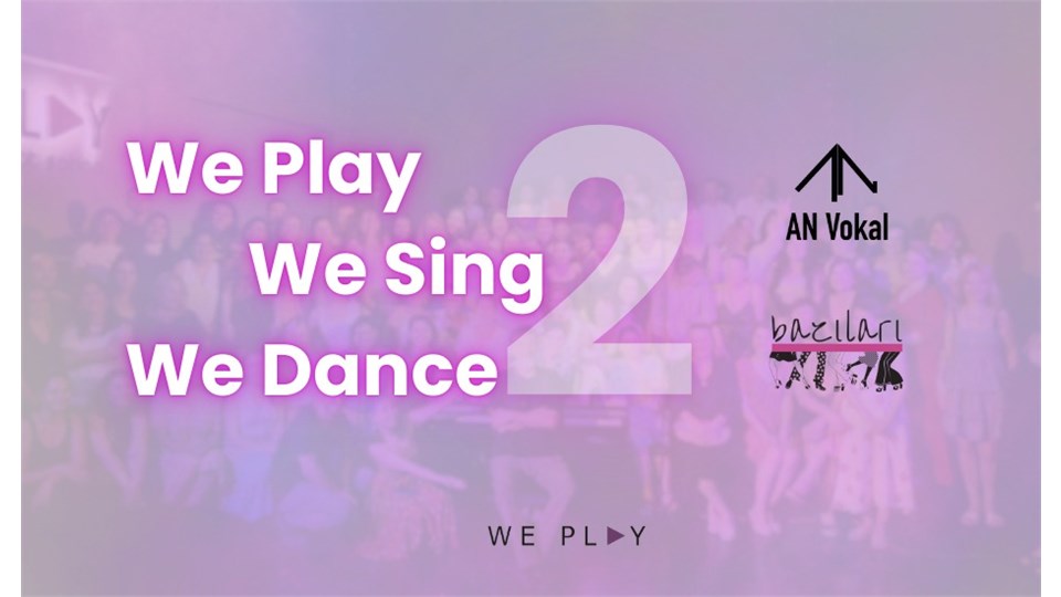 We Play We Sing We Dance 2