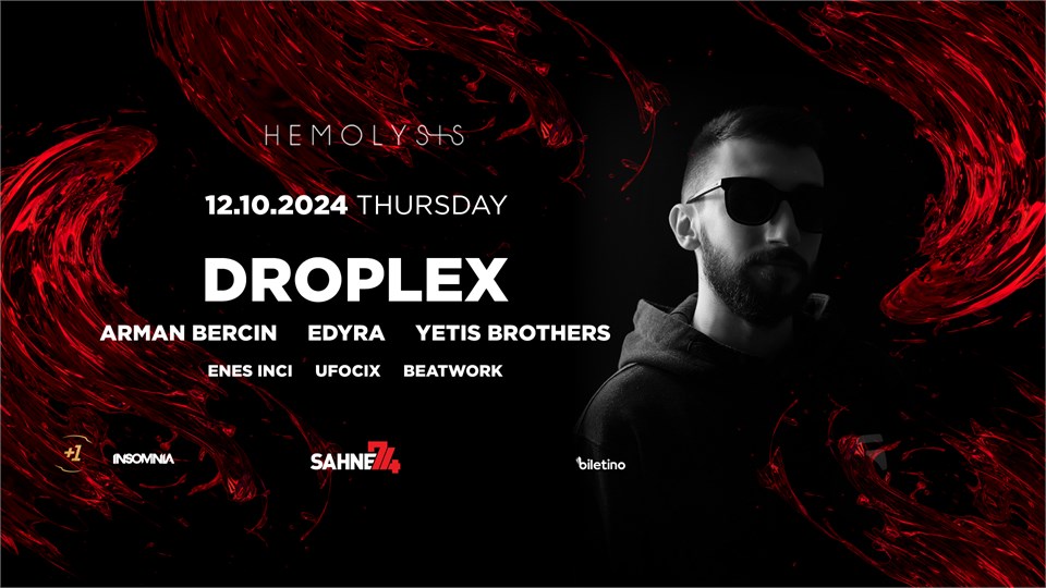 HEMOLYSIS PRESENTS : DROPLEX ISTANBUL