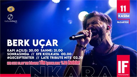 Berk Uçar 11 Kasım Pazartesi, IF Ankara konseri!