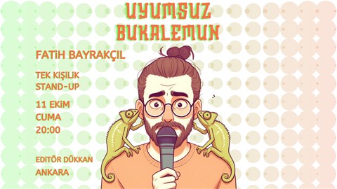 Fatih Bayrakçıl - "Uyumsuz Bukalemun" Stand-up