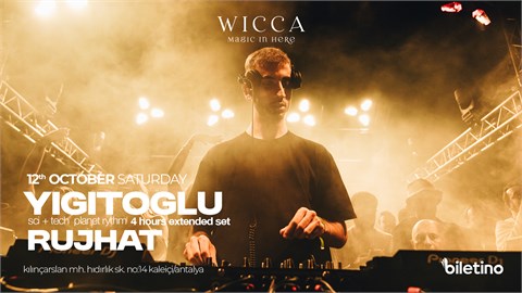 YIGITOGLU, RUJHAT @WiccaAntalya October 12th Wicca Presents
