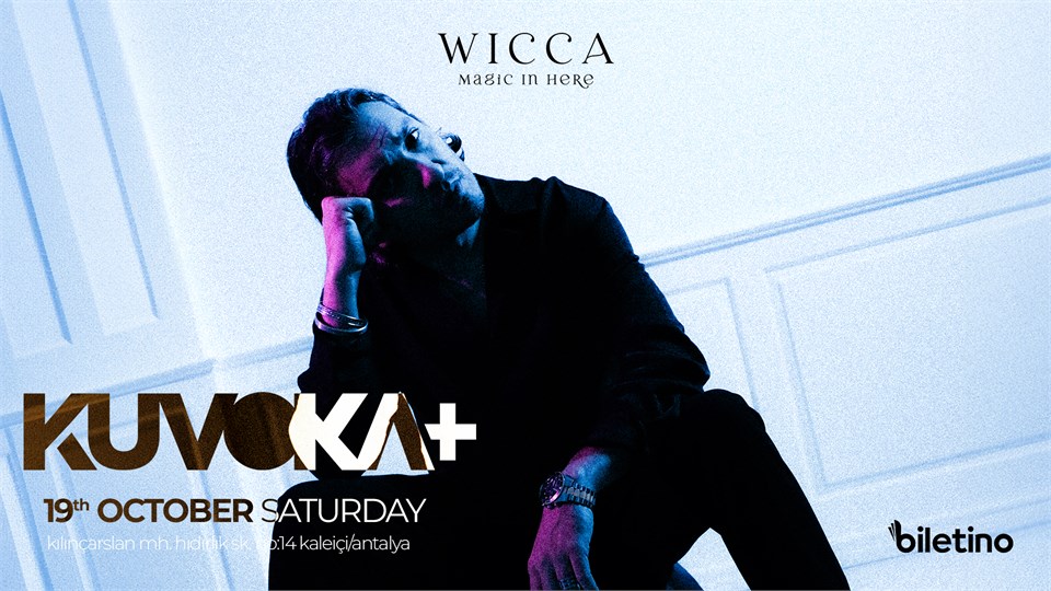 KUVOKA+ , MURAT ULUSOY @WiccaAntalya October 19th Wicca Presents