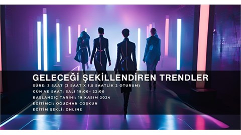 GELECEĞİ ŞEKİLLENDİREN TRENDLER